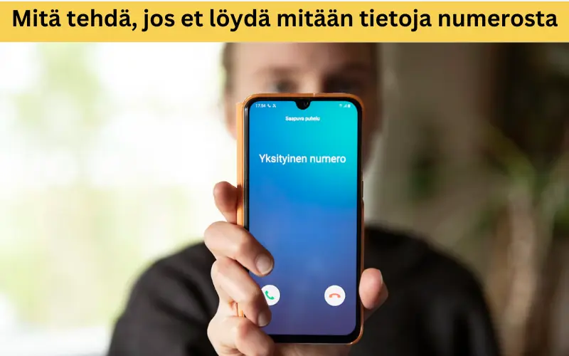 Mitä tehdä, jos et löydä mitään tietoja numerosta