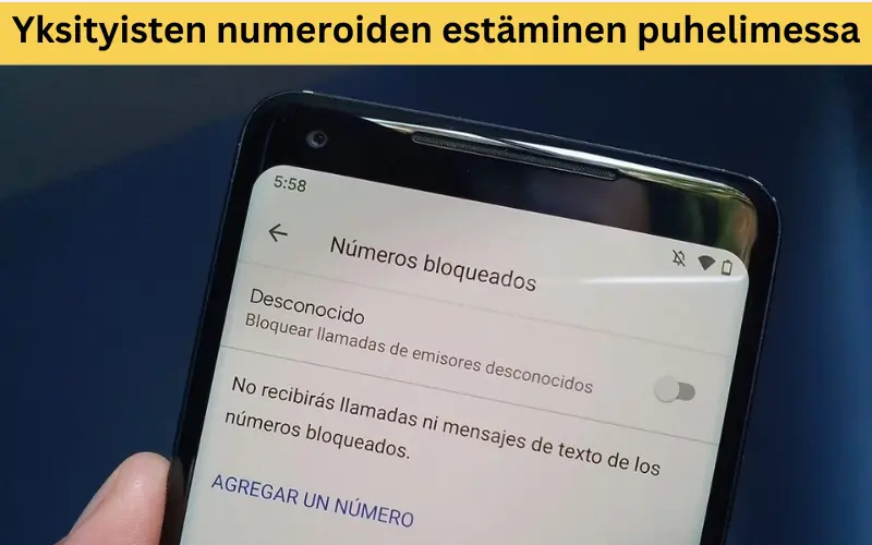 Yksityisten numeroiden estäminen puhelimessa